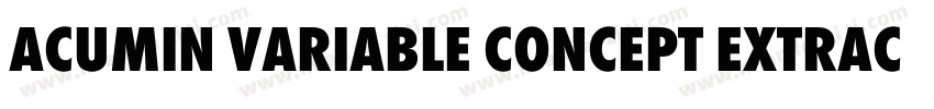 Acumin Variable Concept ExtraConden字体转换
